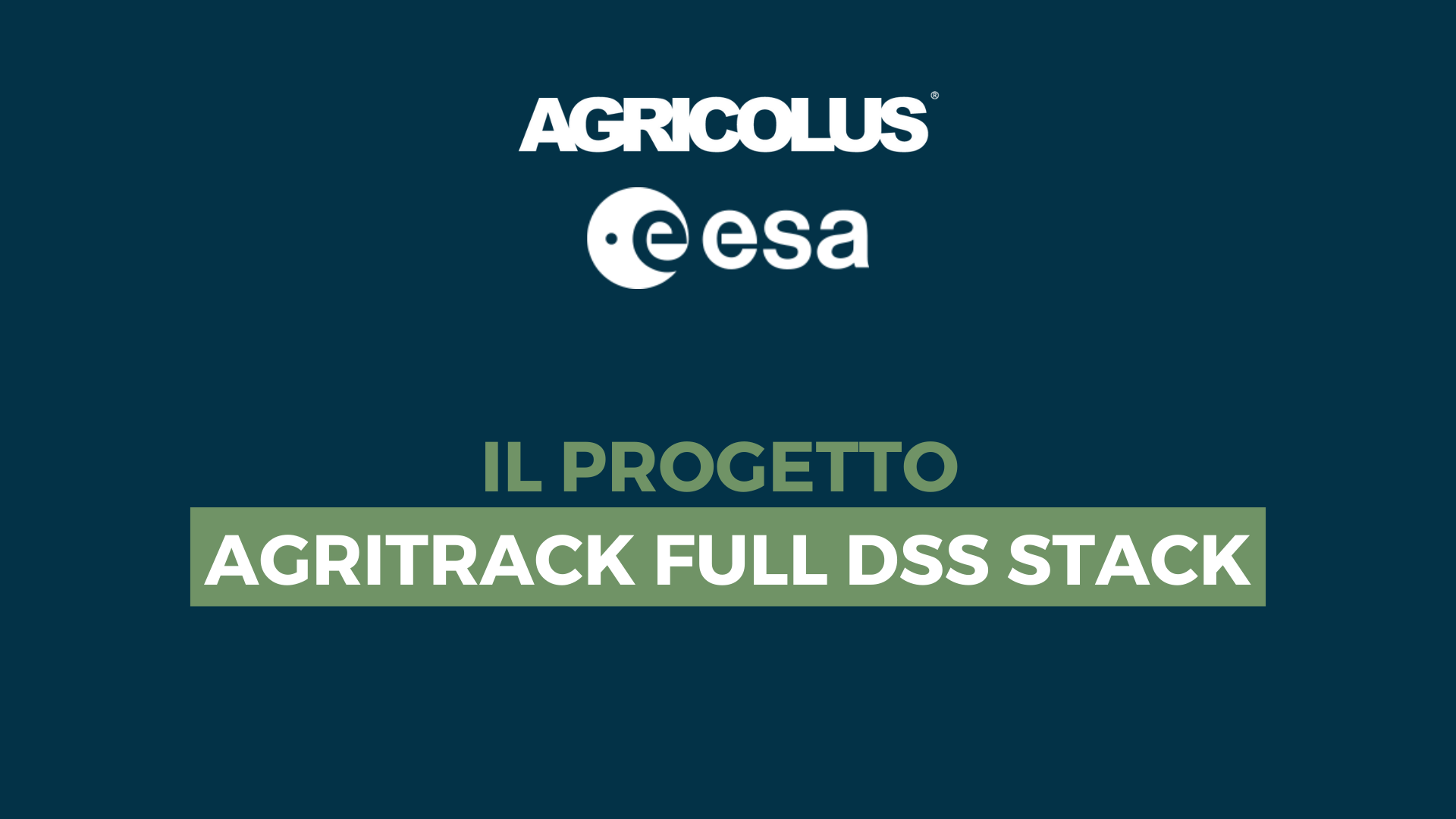 ESA Incubed - progetto Agritrack Full DSS Stack per la creazione di un DSS avanzato in agricoltura